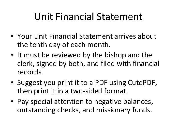 Unit Financial Statement • Your Unit Financial Statement arrives about the tenth day of