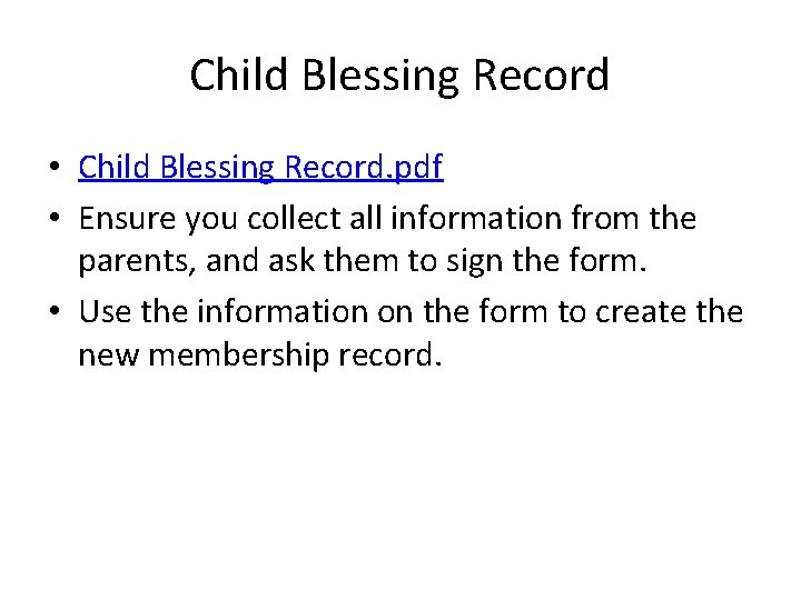 Child Blessing Record • Child Blessing Record. pdf • Ensure you collect all information