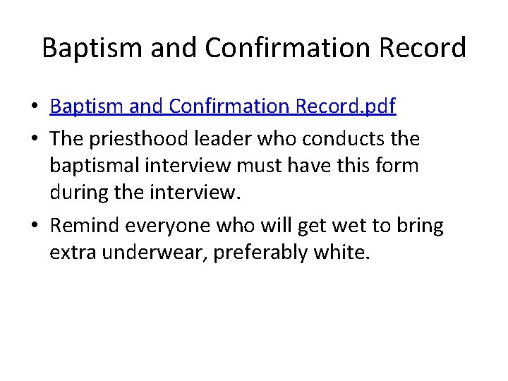 Baptism and Confirmation Record • Baptism and Confirmation Record. pdf • The priesthood leader