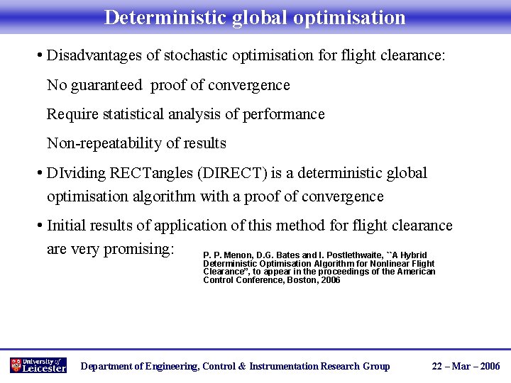 Deterministic global optimisation • Disadvantages of stochastic optimisation for flight clearance: No guaranteed proof