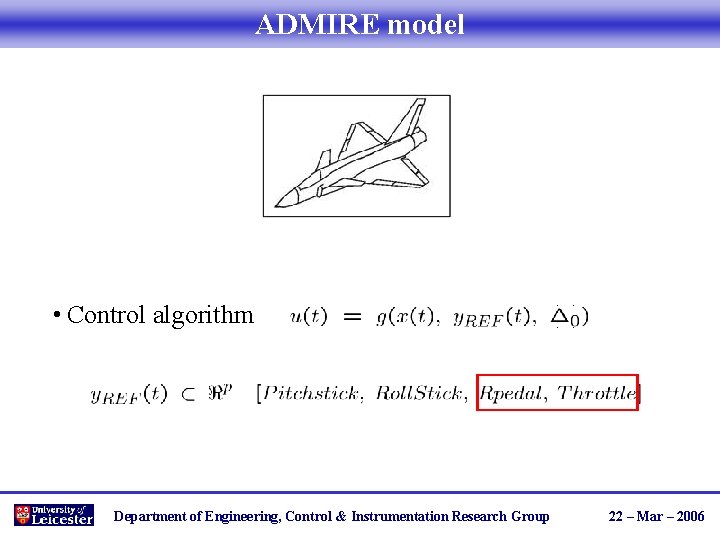 ADMIRE model • Control algorithm …(2) Department of Engineering, Control & Instrumentation Research Group