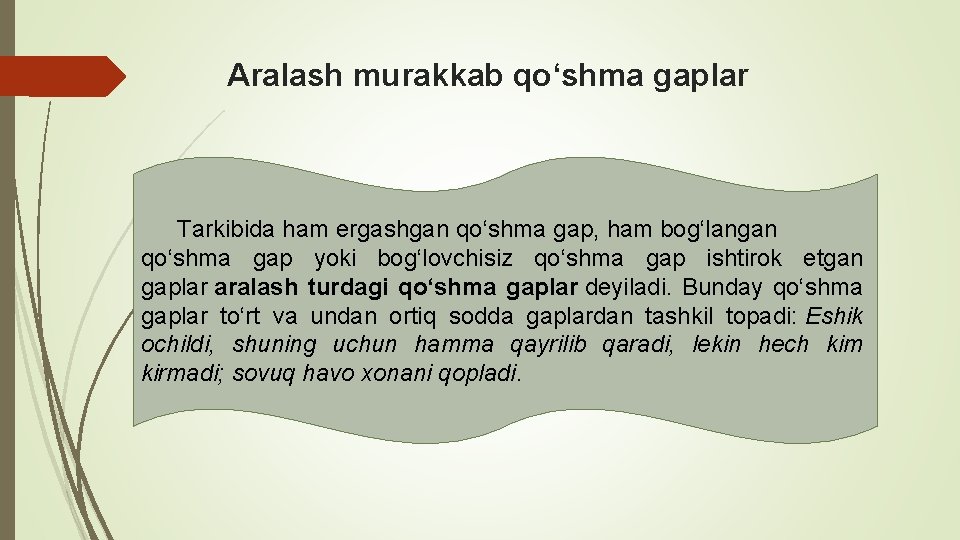 Aralash murakkab qo‘shma gaplar Tarkibida ham ergashgan qo‘shma gap, ham bog‘langan qo‘shma gap yoki