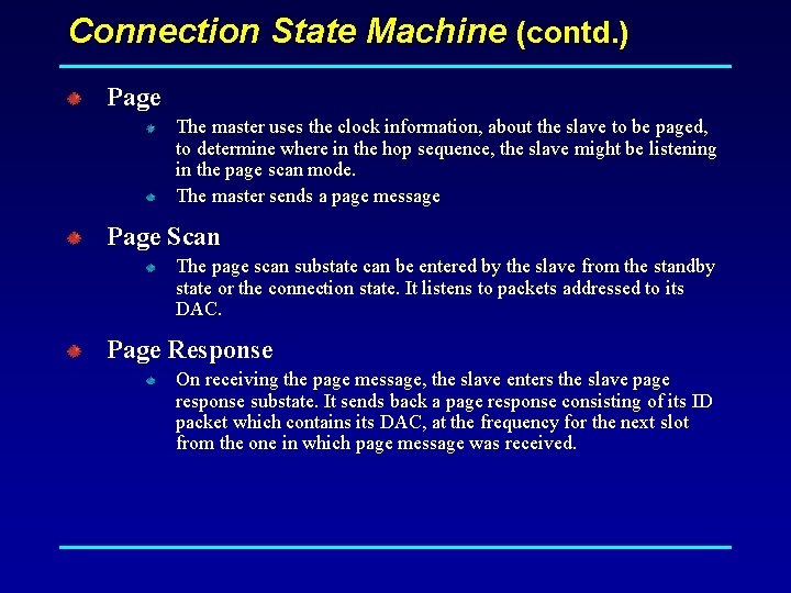 Connection State Machine (contd. ) Page The master uses the clock information, about the