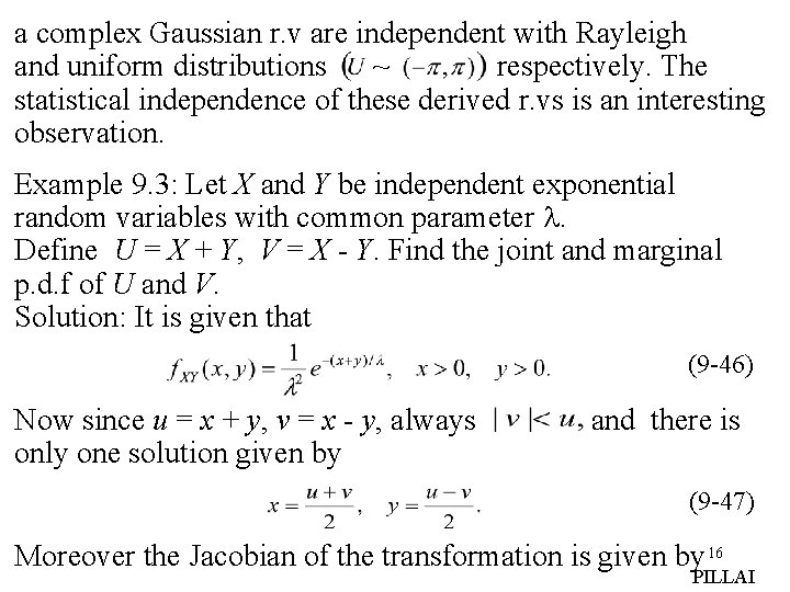 a complex Gaussian r. v are independent with Rayleigh and uniform distributions ~ respectively. a complex Gaussian r. v are independent with Rayleigh and uniform distributions ~ respectively.