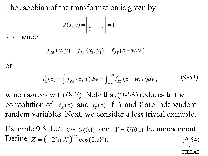 The Jacobian of the transformation is given by and hence or (9 -53) which The Jacobian of the transformation is given by and hence or (9 -53) which