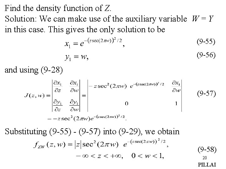 Find the density function of Z. Solution: We can make use of the auxiliary Find the density function of Z. Solution: We can make use of the auxiliary