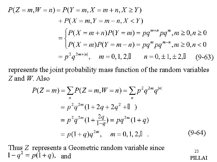(9 -63) represents the joint probability mass function of the random variables Z and (9 -63) represents the joint probability mass function of the random variables Z and