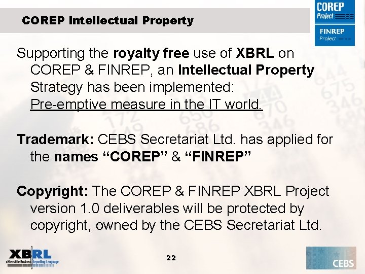 COREP Intellectual Property Supporting the royalty free use of XBRL on COREP & FINREP,