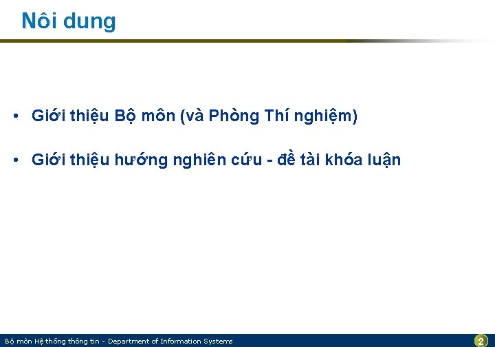 Nôi dung • Giới thiệu Bộ môn (và Phòng Thí nghiệm) • Giới thiệu