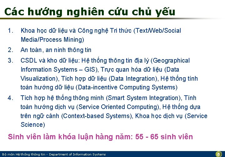 Các hướng nghiên cứu chủ yếu 1. Khoa học dữ liệu và Công nghệ