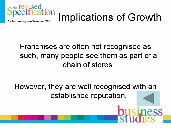 Implications of Growth Franchises are often not recognised as such, many people see them