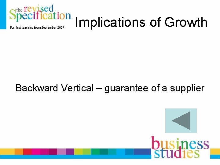 Implications of Growth Backward Vertical – guarantee of a supplier 