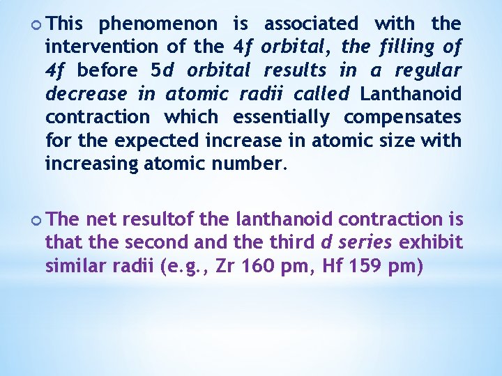  This phenomenon is associated with the intervention of the 4 f orbital, the