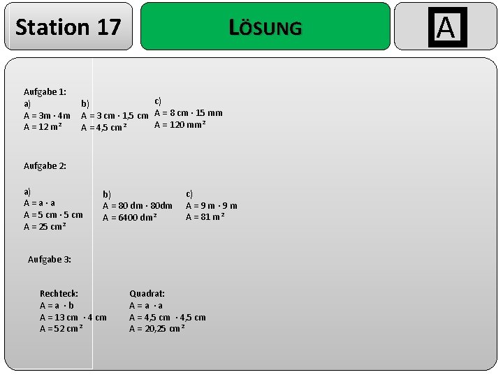 Station 17 Aufgabe 1: a) A = 3 m · 4 m A =