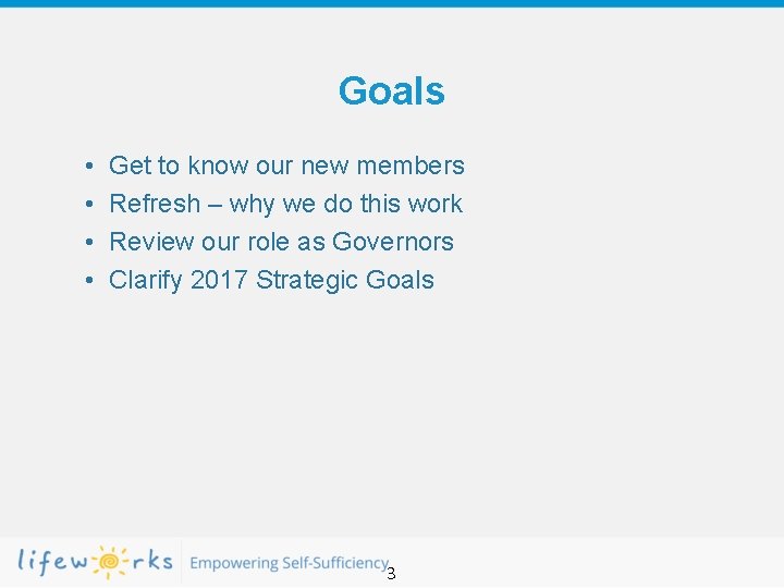 Goals • • Get to know our new members Refresh – why we do