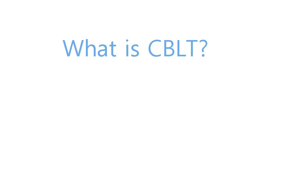 What is CBLT? 