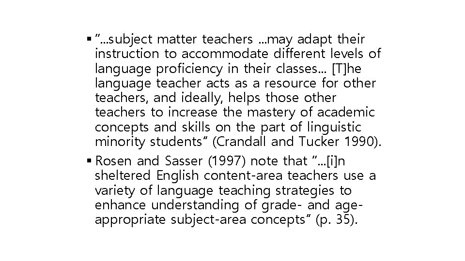  “. . . subject matter teachers. . . may adapt their instruction to