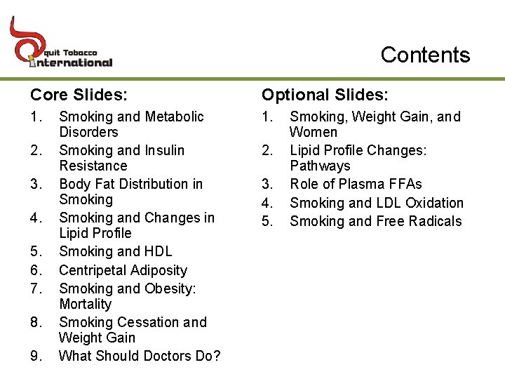 Contents Core Slides: Optional Slides: 1. 2. 3. 4. 5. 6. 7. 8. 9.