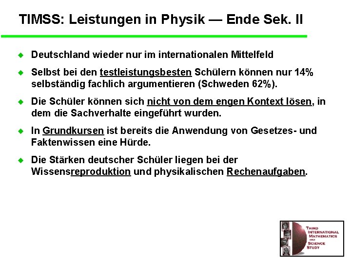 TIMSS: Leistungen in Physik — Ende Sek. II u Deutschland wieder nur im internationalen