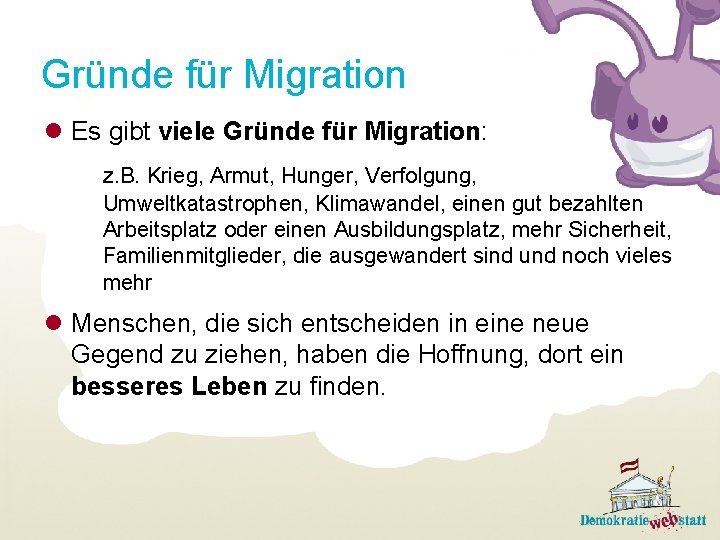 Gründe für Migration l Es gibt viele Gründe für Migration: z. B. Krieg, Armut,