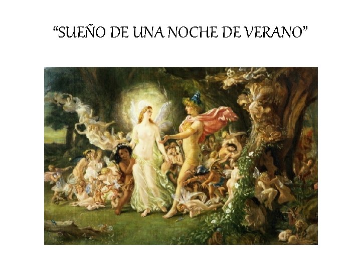 “SUEÑO DE UNA NOCHE DE VERANO” 