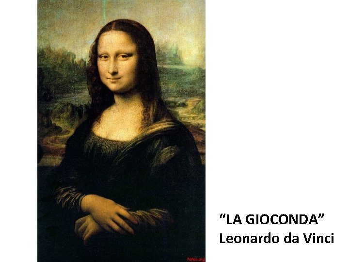 “LA GIOCONDA” Leonardo da Vinci 