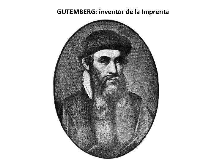 GUTEMBERG: inventor de la Imprenta 
