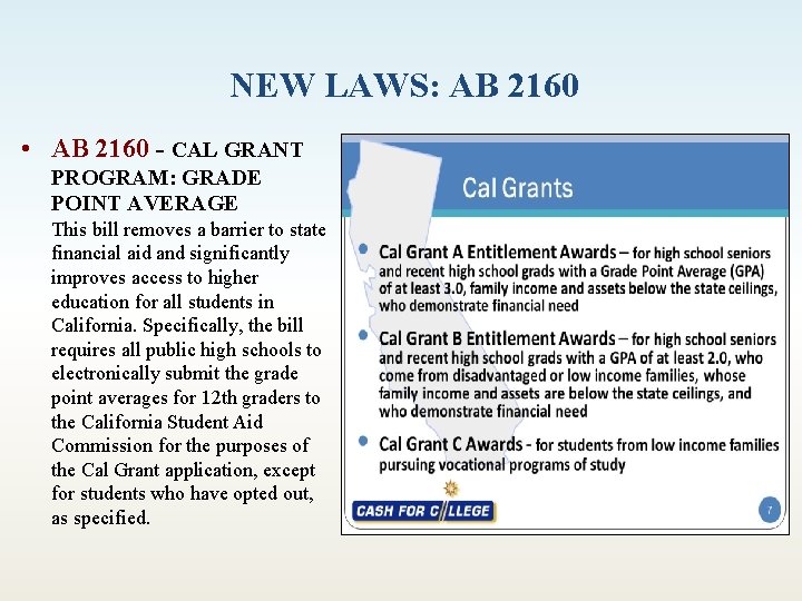 NEW LAWS: AB 2160 • AB 2160 - CAL GRANT PROGRAM: GRADE POINT AVERAGE