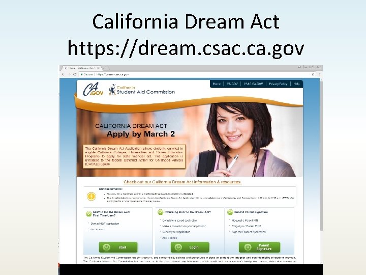 California Dream Act https: //dream. csac. ca. gov 