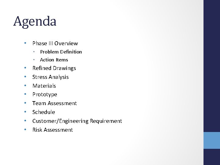 Agenda • Phase III Overview • Problem Definition • Action Items • • Refined