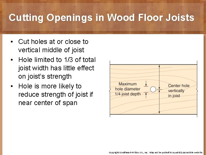 Cutting Openings in Wood Floor Joists • Cut holes at or close to vertical