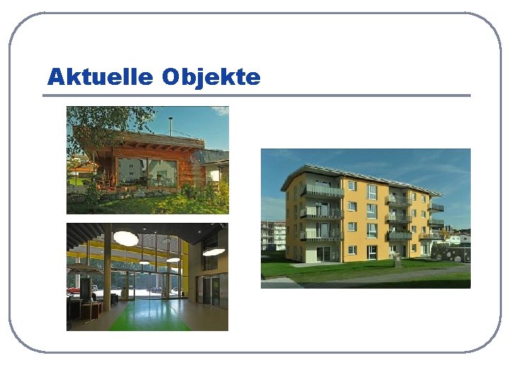 Aktuelle Objekte 