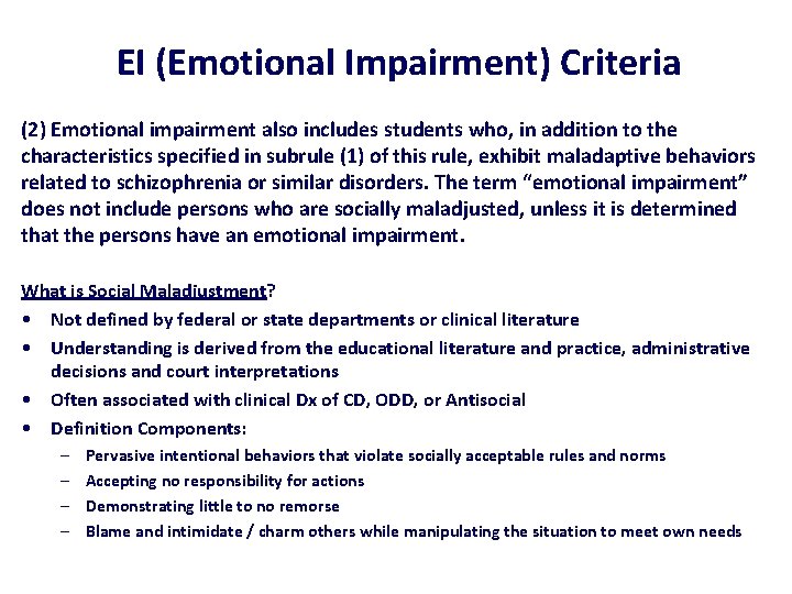 EI (Emotional Impairment) Criteria (2) Emotional impairment also includes students who, in addition to