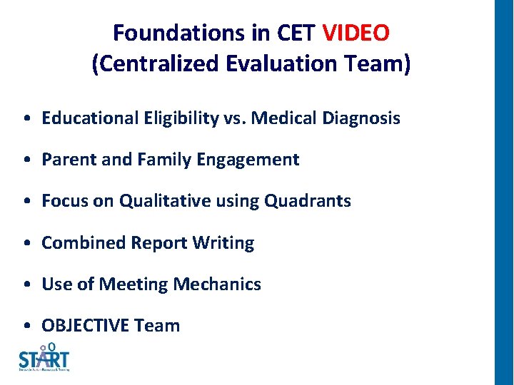 Foundations in CET VIDEO (Centralized Evaluation Team) • Educational Eligibility vs. Medical Diagnosis •