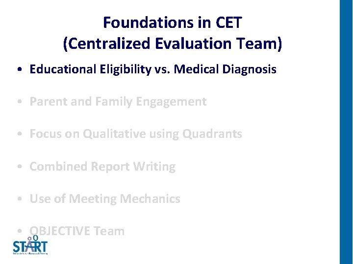 Foundations in CET (Centralized Evaluation Team) • Educational Eligibility vs. Medical Diagnosis • Parent