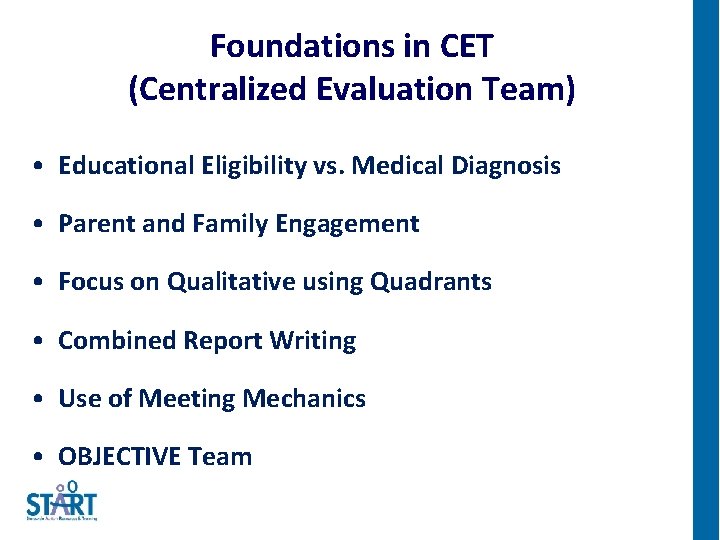 Foundations in CET (Centralized Evaluation Team) • Educational Eligibility vs. Medical Diagnosis • Parent