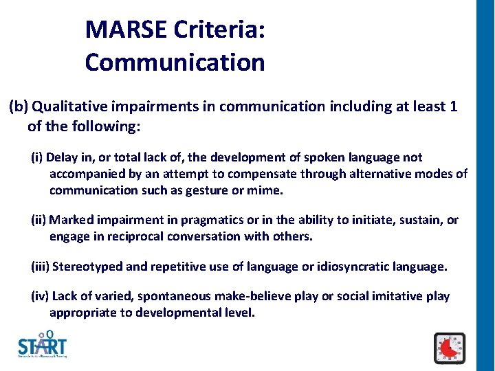 MARSE Criteria: Communication (b) Qualitative impairments in communication including at least 1 of the