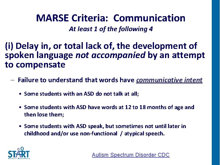 MARSE Criteria: Communication At least 1 of the following 4 (i) Delay in, or