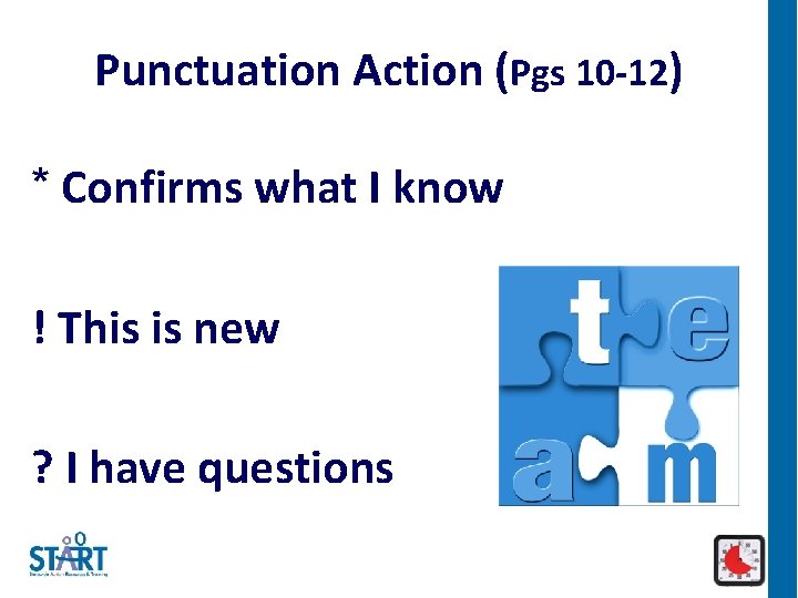 Punctuation Action (Pgs 10 -12) * Confirms what I know ! This is new