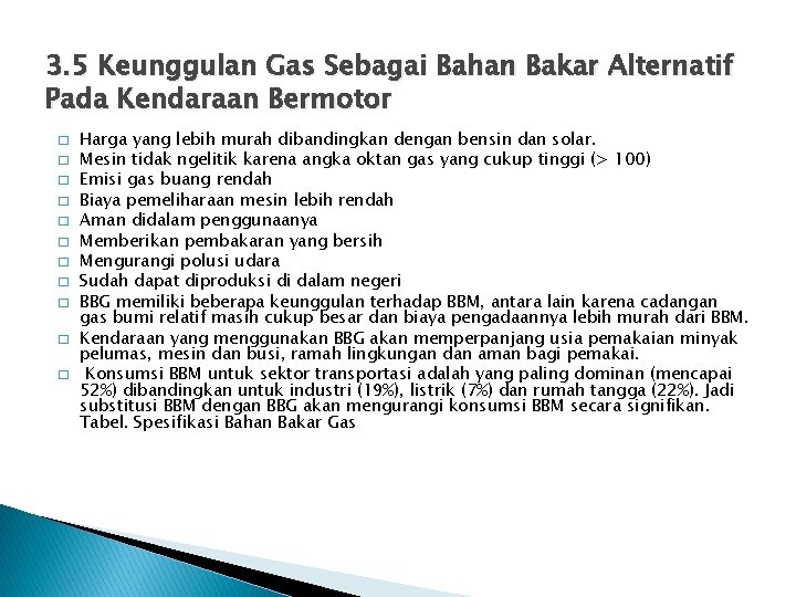 3. 5 Keunggulan Gas Sebagai Bahan Bakar Alternatif Pada Kendaraan Bermotor � � �