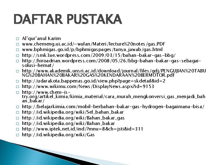 DAFTAR PUSTAKA � � � � Al’qur’anul Karim www. chemeng. ui. ac. id/~wulan/Materi/lecture%20 notes/gas.