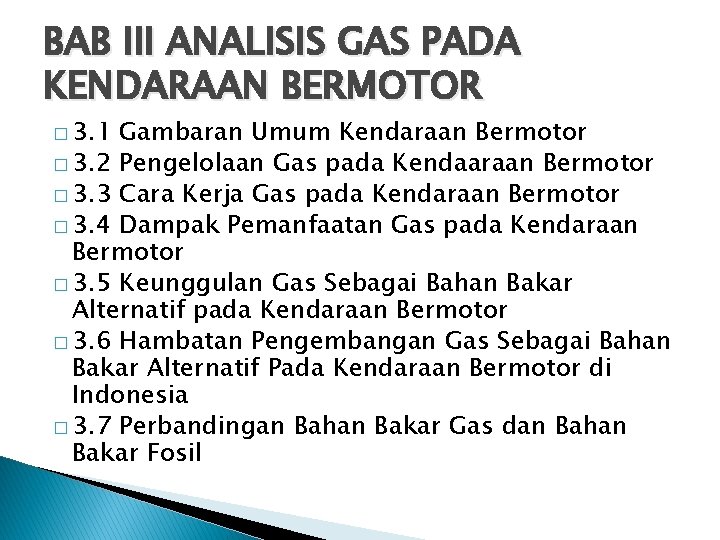 BAB III ANALISIS GAS PADA KENDARAAN BERMOTOR � 3. 1 Gambaran Umum Kendaraan Bermotor