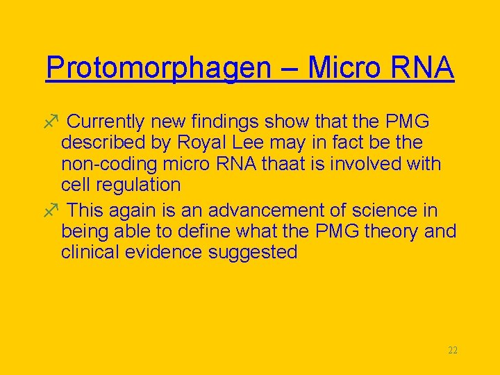 Protomorphagen – Micro RNA f Currently new findings show that the PMG described by