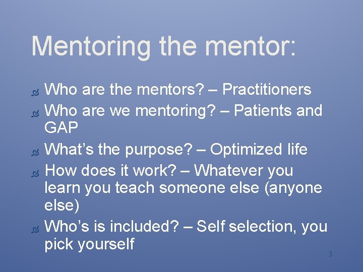 Mentoring the mentor: Ò Ò Ò Who are the mentors? – Practitioners Who are