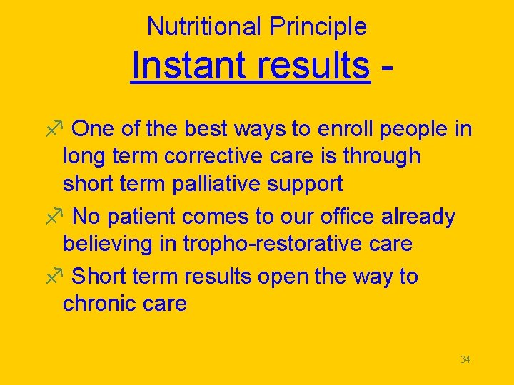 Nutritional Principle Instant results f One of the best ways to enroll people in
