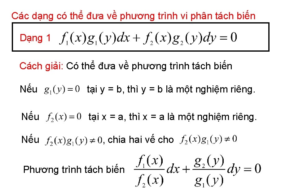 Các dạng có thể đưa về phương trình vi phân tách biến Dạng 1