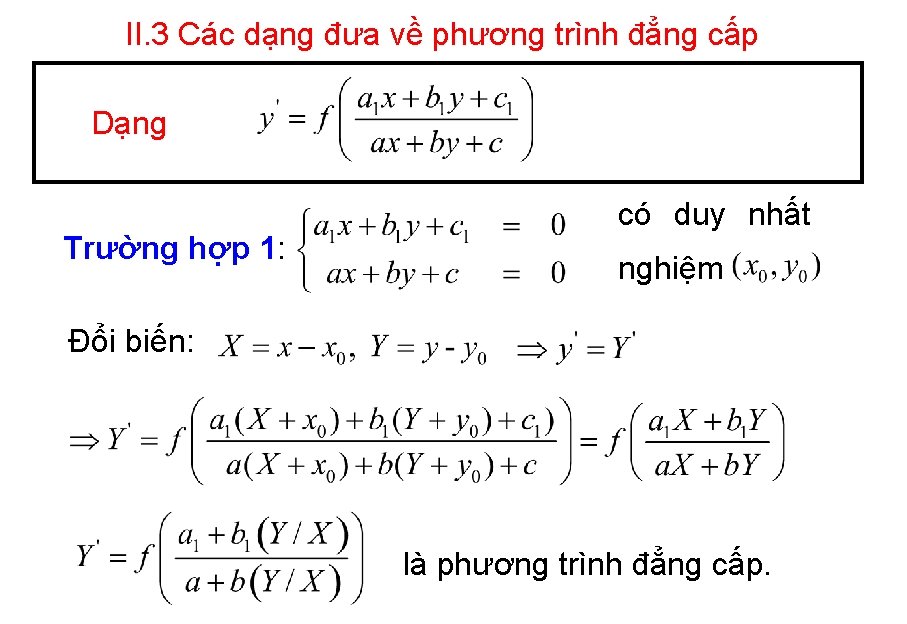 II. 3 Các dạng đưa về phương trình đẳng cấp Dạng Trường hợp 1: