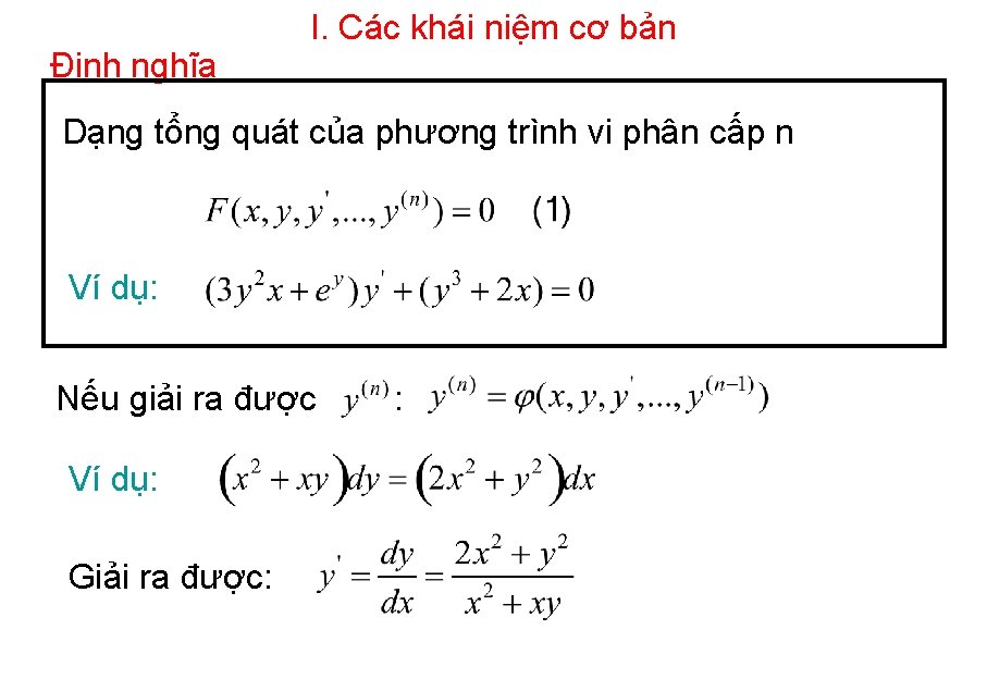 Định nghĩa I. Các khái niệm cơ bản Dạng tổng quát của phương trình