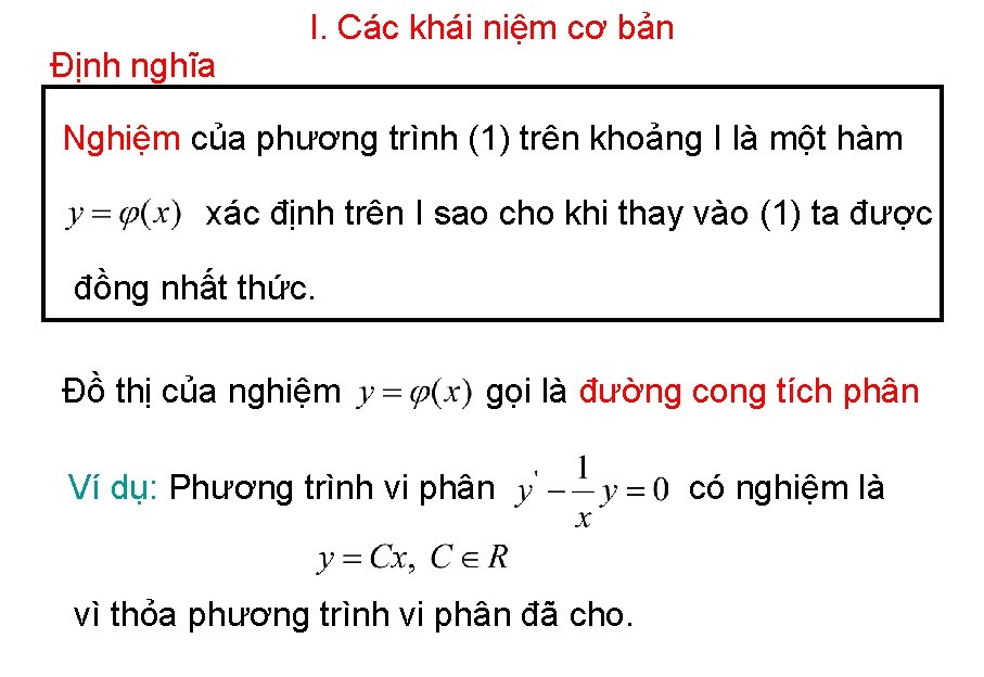 Định nghĩa I. Các khái niệm cơ bản Nghiệm của phương trình (1) trên