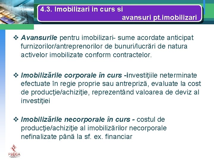 4. 3. Imobilizari in curs si avansuri pt. imobilizari v Avansurile pentru imobilizari- sume